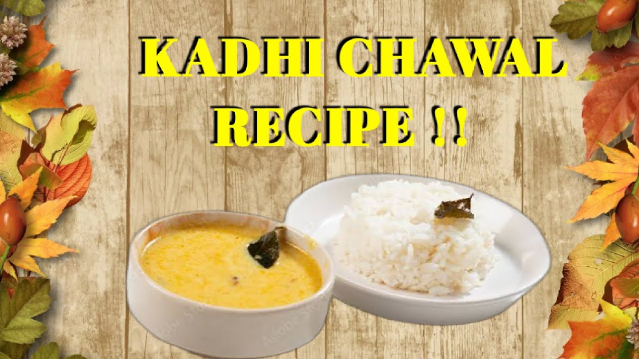 KADHI CHAWAL RECIPE